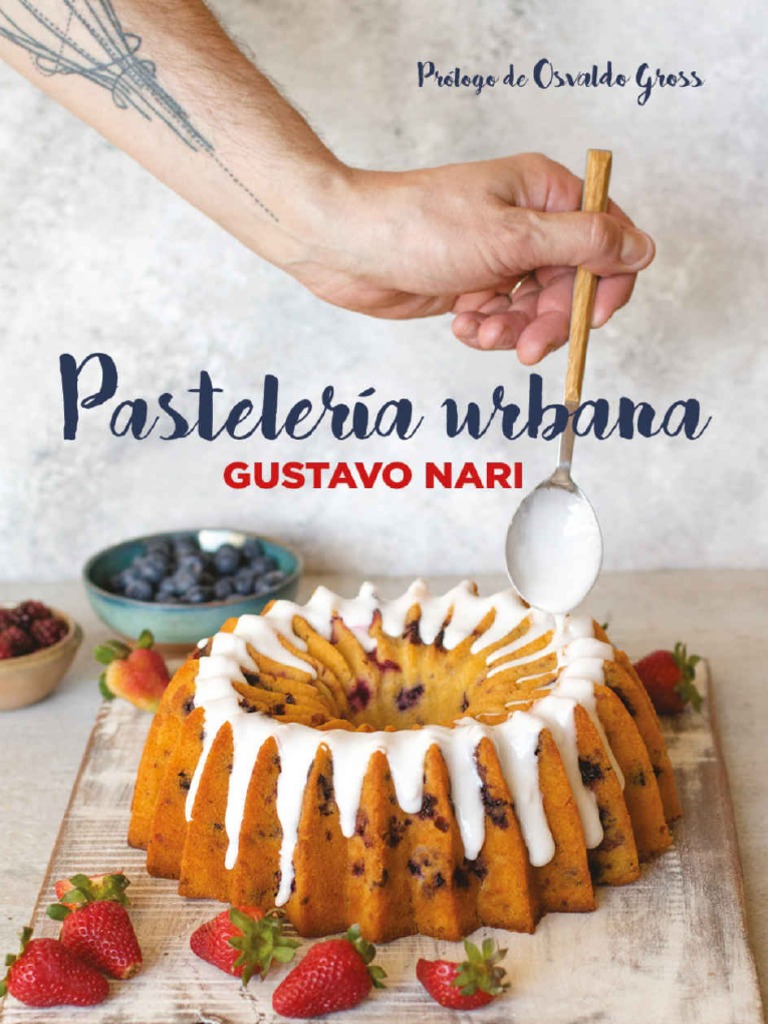 Pastelería Urbana (Spanish Edition) | PDF | Postres | Chocolate