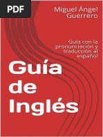 Guía de Inglés - Guía Con La Pronunciación y Traducción Al Español (Spanish Edition)