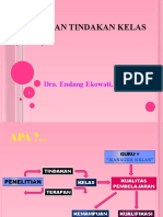 Penelitian Tindakan Kelas: Dra. Endang Ekowati, M.PD