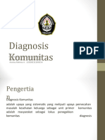 Diagnosis Komunitas: By: HJ Mutiara D.P.R 22010111200152 Teuku Rendiza F 22010111200153 Annisa Rahma A. 22010111200154