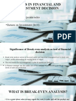 Tools in Financial and Investment Decision: - Break-Even Cost/points/sales - Return On Investment (ROI)