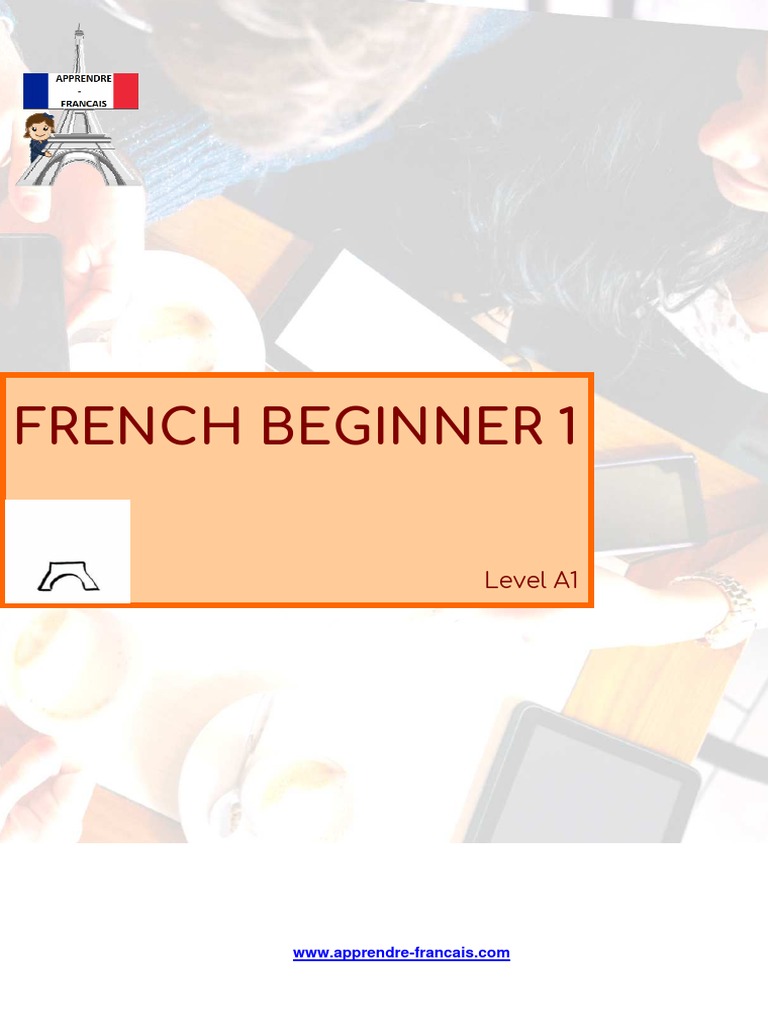 French Beginner Level A1 Syllabus | PDF | Language Arts & Discipline
