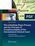 The Colombian Peace Process and the Principle of Complementarity of the International Criminal Court An Inductive, Situation-based Approach by Kai Ambos