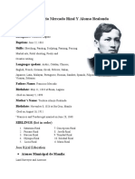 Jose Protacio Mercado Rizal Y Alonso Realonda: Nickname: Birthday: Birthplace: Baptism: Skills