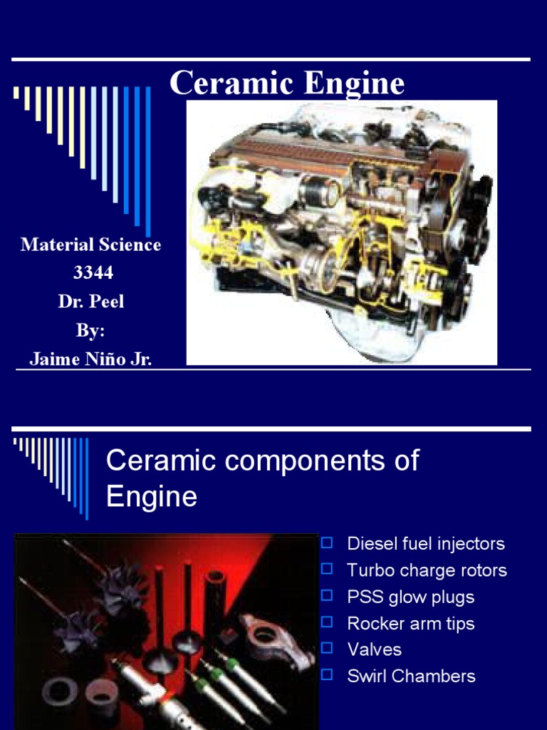 Ceramic Engine: Material Science 3344 Dr. Peel By: Jaime Niño JR | PDF