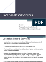 Location Based Services: Eleaks Raman Goyal (09BM8038) Rohit Khandelwal (09BM8042)