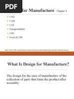 Design For Manufacture: CAD CAM CAE Transportability CIM Need of CIM