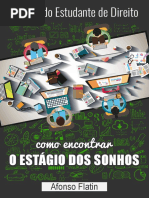 Manual Do Estudante de Direito Como Encontrar o Estágio Dos Sonhos - Afonso Flatin