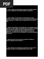 Com o tempo você aprende que amar não significa apoiar