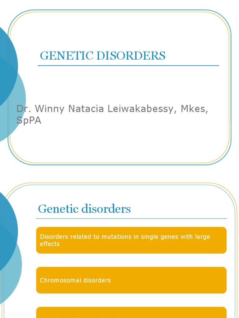 Genetic Disorders: Dr. Winny Natacia Leiwakabessy, Mkes, Sppa | PDF ...
