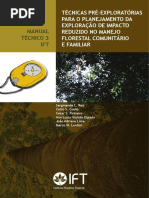 Técnicas pré-exploratórias para o planejamento da exploração de impacto reduzido no manejo florestal comunitário.2013.