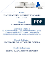 Actividad 3. Tema 3 y 4 - El Curriculum de Primaria en El Marco de La Educación Básica Tema 4. La Relación Docente - Curriculum Un Proceso Reflexivo.