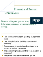 Simple Present and Present Continuous: Discuss With Your Partner Why The Following Sentences Are Grammatically Wrong