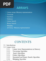 Linear Arrays: Memory Representation Traversal Insertion Deletion Linear Search Binary Search Merging 2D Array: Memory Representation