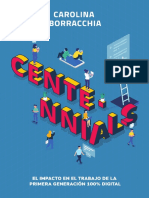 CENTENIALS -El Impacto en El Trabajo de La Primera Generación 100 Digital Carolina Borracchia