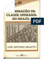 SEGATTO, José Antônio. A Formação Da Classe Operária No Brasil