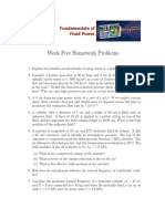 Week Five Homework Problems: Fundamentals of ! Fluid Power