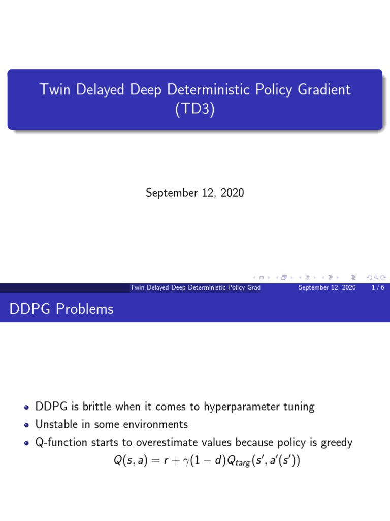 Twin Delayed Deep Deterministic Policy Gradient | PDF