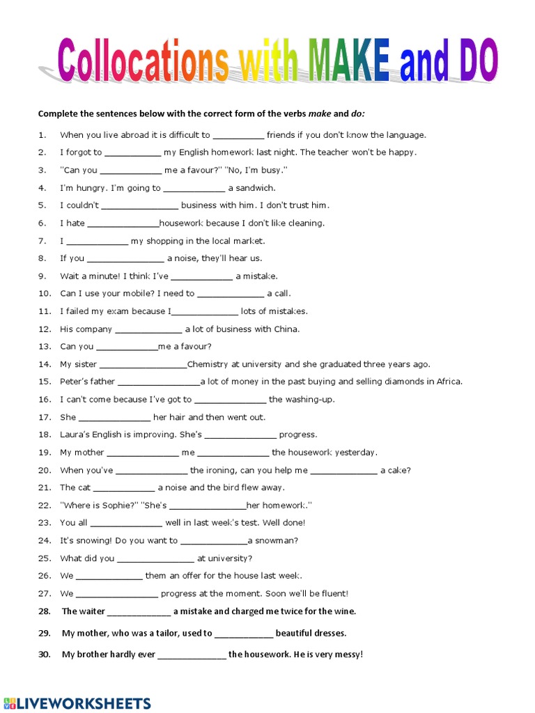 Complete The Sentences Below With The Correct Form of The Verbs Make and Do  | PDF | Art