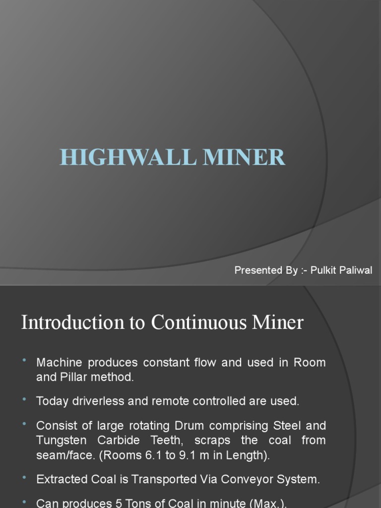 Highwall Miner Presented By Pulkit Paliwal Download Free Pdf Coal