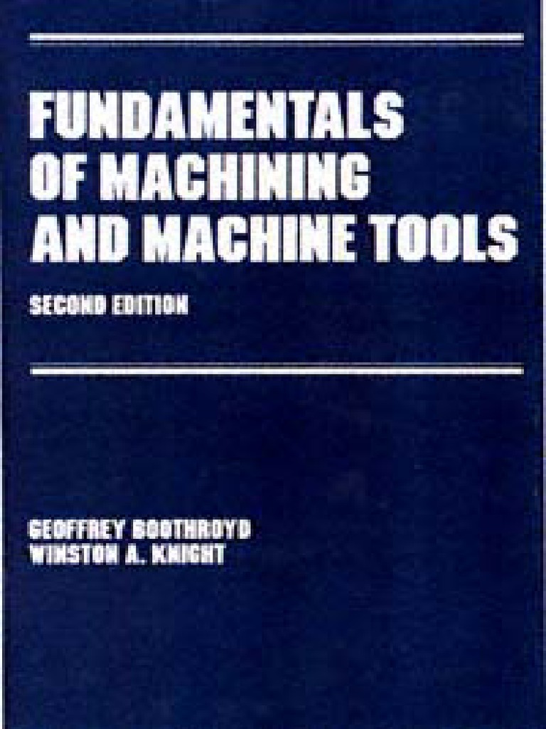 G. Boothroyd, Fundamentals of Metal Machining and Machine Tools. PDF