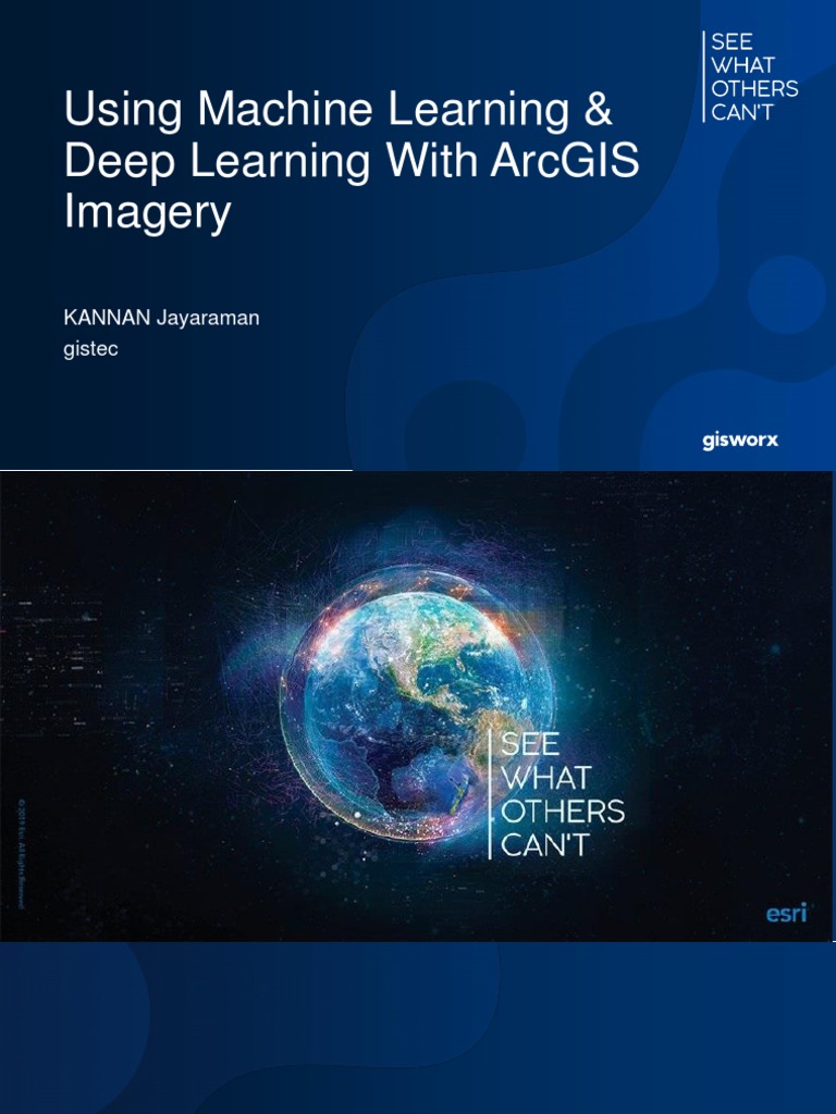 Using Machine Learning & Deep Learning With Arcgis Imagery: Kannan ...