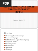 High Performance Liquid Chromatography (HPLC) : Presenter: Nandit P B