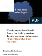 Broad Band Technologies