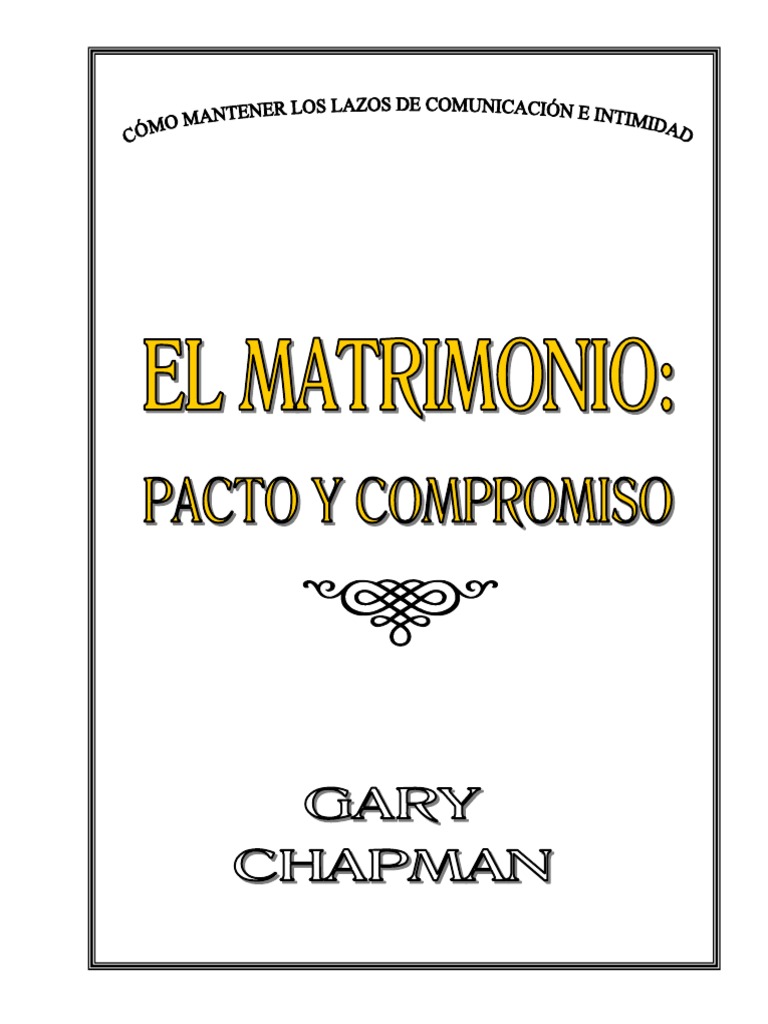 El Matrimonio - Pacto y Compromiso - Gary Chapman | PDF | Amor | Matrimonio