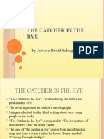 The Catcher in The RYE: by Jerome David Salinger