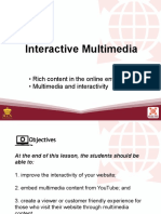 Interactive Multimedia: - Rich Content in The Online Environment - Multimedia and Interactivity