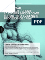 Conversar, investigar, crear_ la conversación como forma para evidenciar procesos de creación, Daniel Enrique Ariza Gómez, 2014