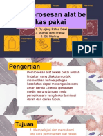 Pemprosesan Alat Be Kas Pakai: 1. Dy Ajeng Ratna Dewi 2. Muthia Tanti Pratiwi 3. Siti Marlina