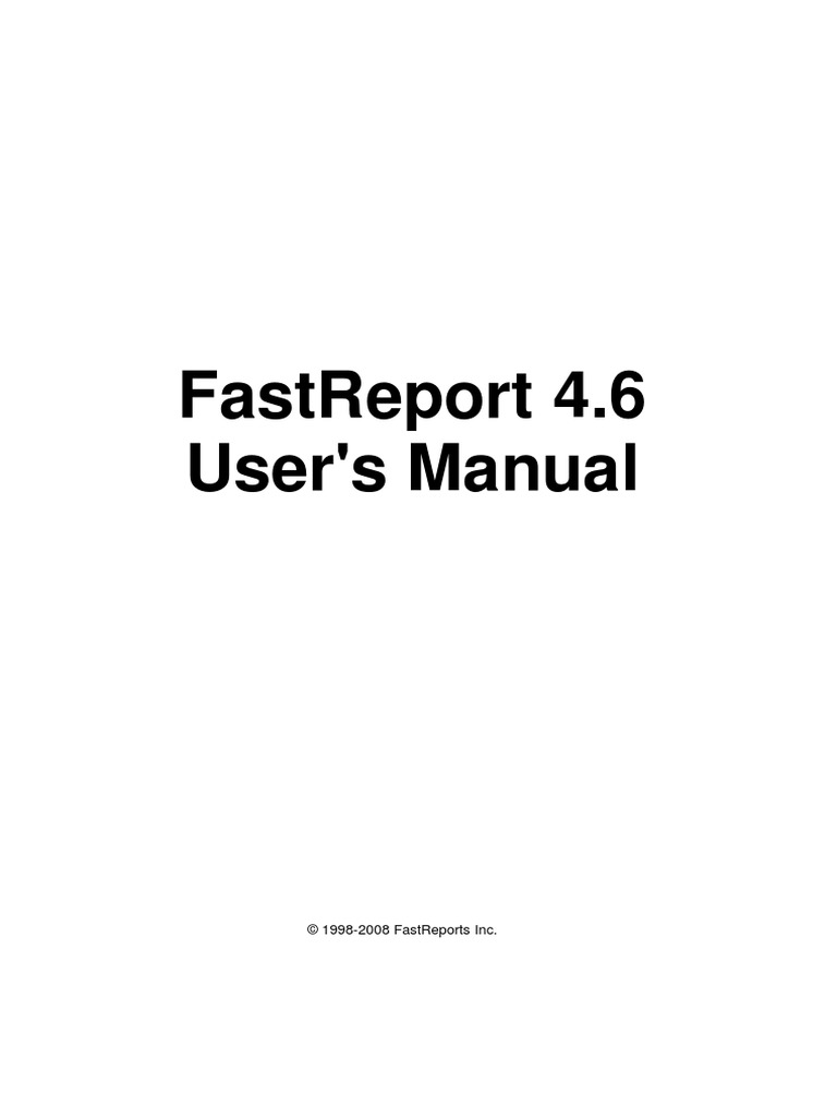 Fastreport 4.6 User'S Manual: © 1998-2008 Fastreports Inc | PDF ...