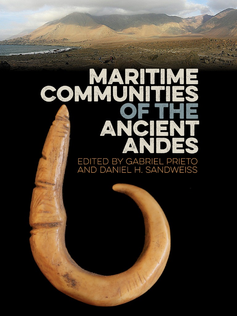 Gabriel Prieto Daniel H Sandweiss Maritime Communities Of The Ancient Andes Pdf Peru