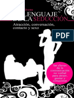 El Lenguaje de La Seducción. Atracción, Conversación, Contacto y Sexo
