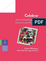 CELEBRAR. UNA ANTROPOLOGIA DE LA FIESTA Y LA PERFORMANCE - Gustavo Blazquez y Maria Gabriela Lugones