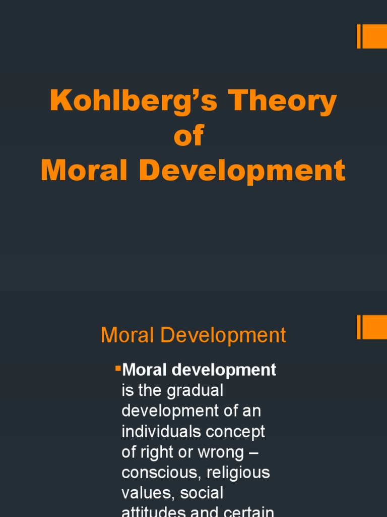 Kohlberg's Theory of Moral Development A Summary of the Six Stages of