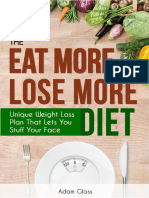The Eat More Lose More Diet
