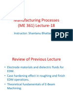 Manufacturing Processes (ME 361) Lecture-18: Instructor: Shantanu Bhattacharya