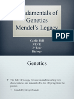 Fundamentals of Genetics Mendel's Legacy: Caitlin Hill 3/15/11 3 Hour Biology