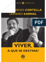 (Debates - 7 Mares) Mario Sergio Cortella, Leandro Karnal - Viver a Que Se Destina-Papirus (2020)