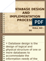 The Database Design AND Implementation Process: Soumya M Roll No: 50