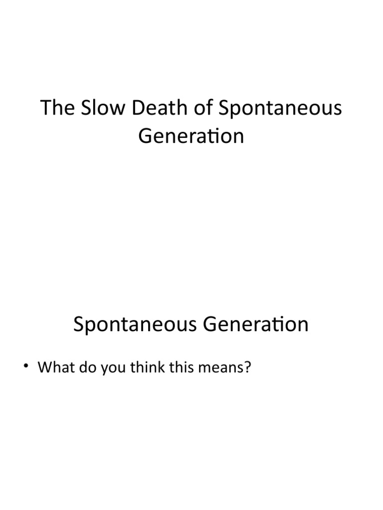 The Slow Death of Spontaneous Generation | PDF | Experiment | Louis Pasteur