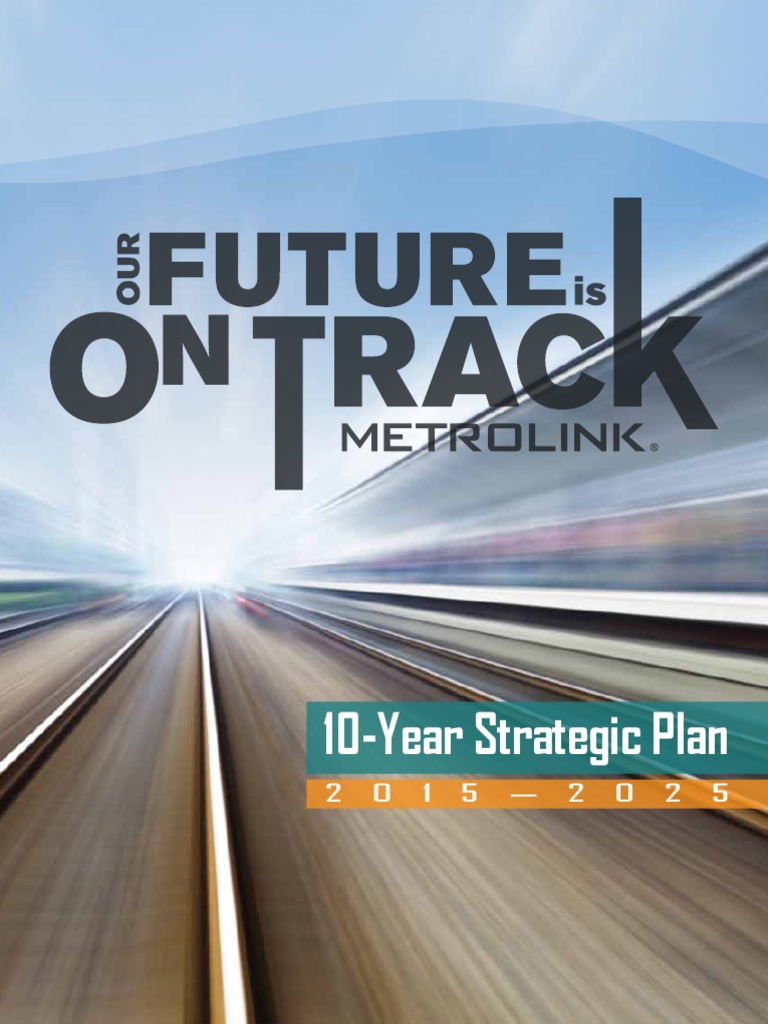 Metrolink 10Year Strategic Plan 20152025 PDF Strategic Planning