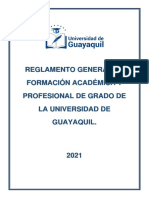 REGLAMENTO GENERAL DE FORMACION ACADEMICA Y PROFESIONAL DE GRADO DE LA UNIVERSIDAD DE GUAYAQUIL 2021