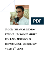 Name: Bilawal Memon F Name: Farooue Ahmed ROLL NO: 2K19/SOC/ 20 Department: Sociology Year: 2 Year