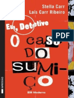 Resumo Eu Detetive o Caso Do Sumico Volume 1 Lais Carr Ribeiro Stella Carr