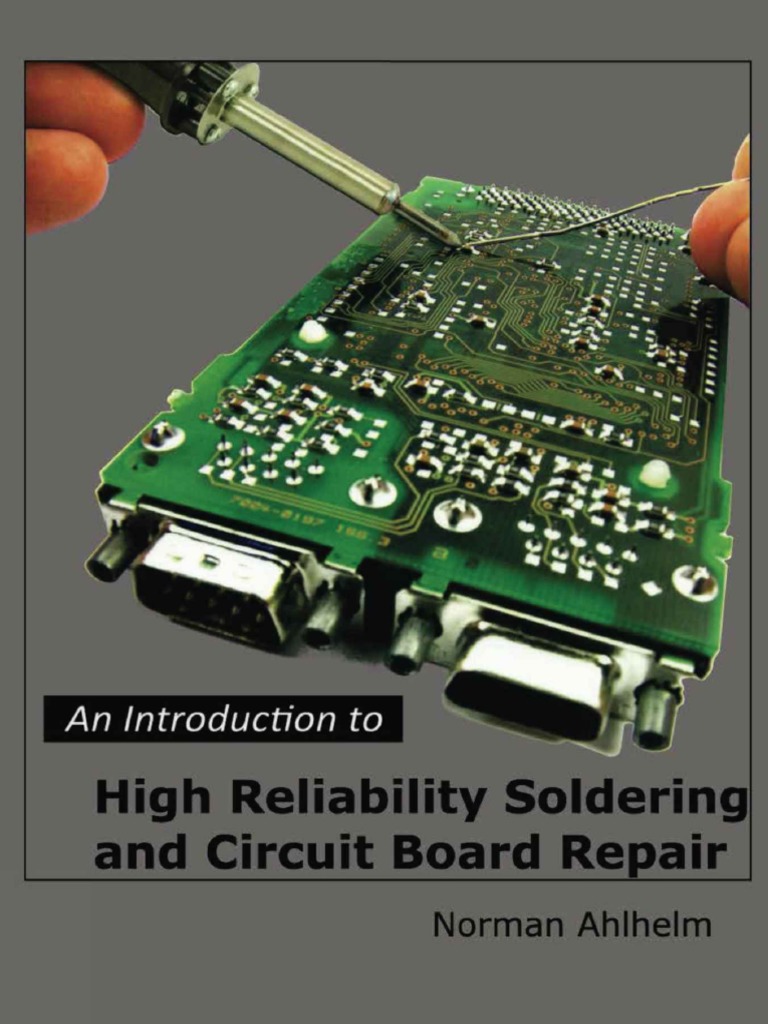 An Introduction To High Reliability Soldering and Circuit Board Repair