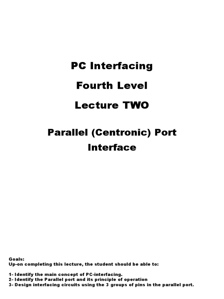 PC Interfacing Fourth Level Lecture TWO: Parallel (Centronic) Port ...
